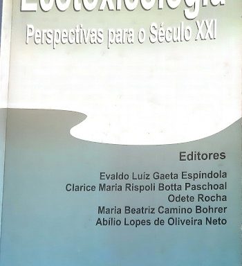 Ecotoxicologia – Perspectivas para o Século XXI